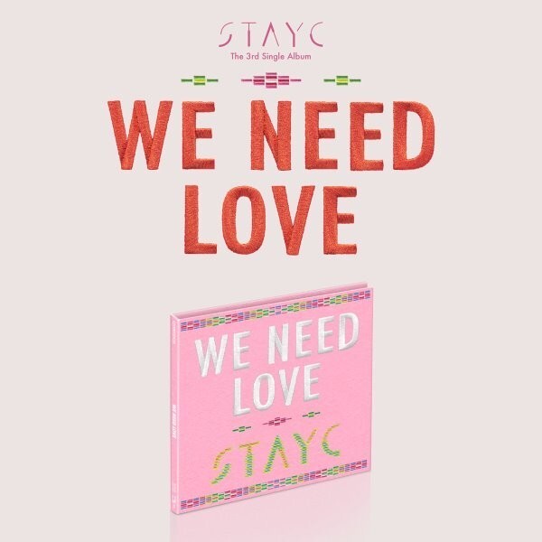 STAYC - WE NEED LOVE (3RD SINGLE ALBUM) [DIGIPACK VER.] [LIMITED EDITION]